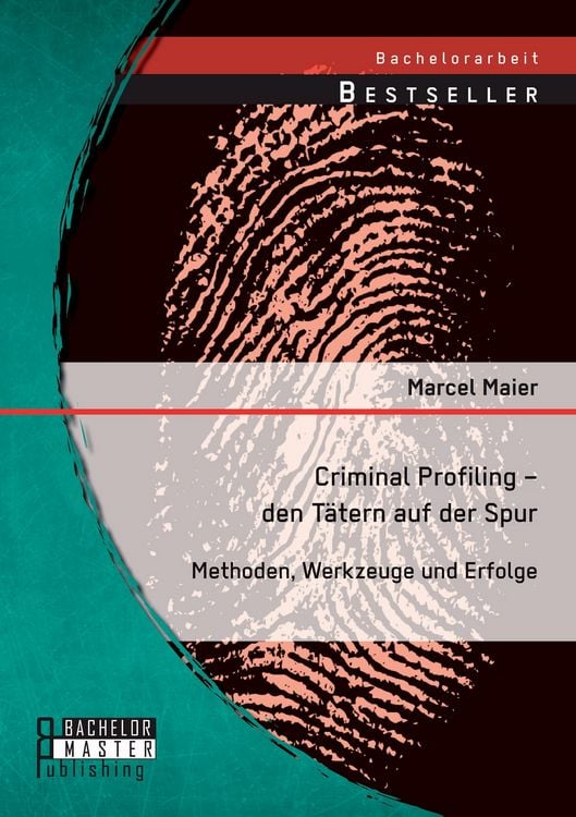 Produktbild: Criminal Profiling - den T&auml;tern auf der Spur: Methoden, Werkzeuge und Erfolge