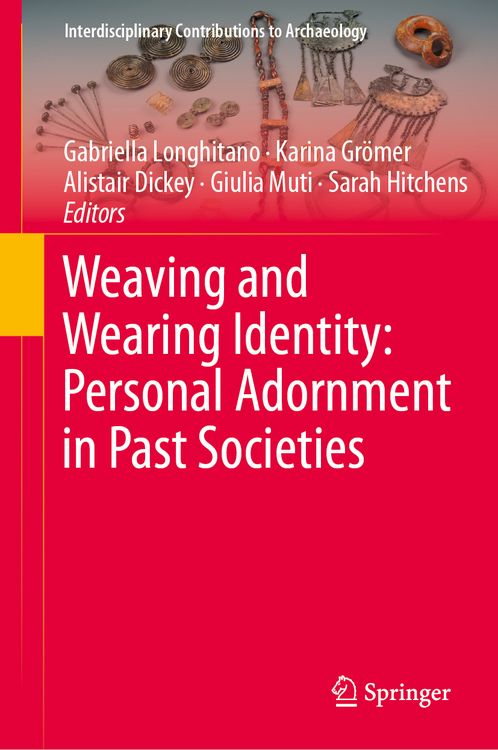 Produktbild: Weaving and Wearing Identity: Personal Adornment in Past Societies