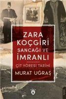 Produktbild: Zara Kocgiri Sancagi ve Imranli Cit Y&ouml;resi Tarihi