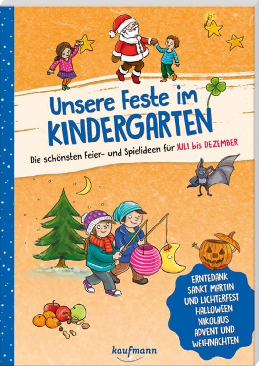 Bild vom Artikel Unsere Feste im Kindergarten - Die schönsten Feier- und Spielideen für Juli bis Dezember vom Autor Lena Buchmann
