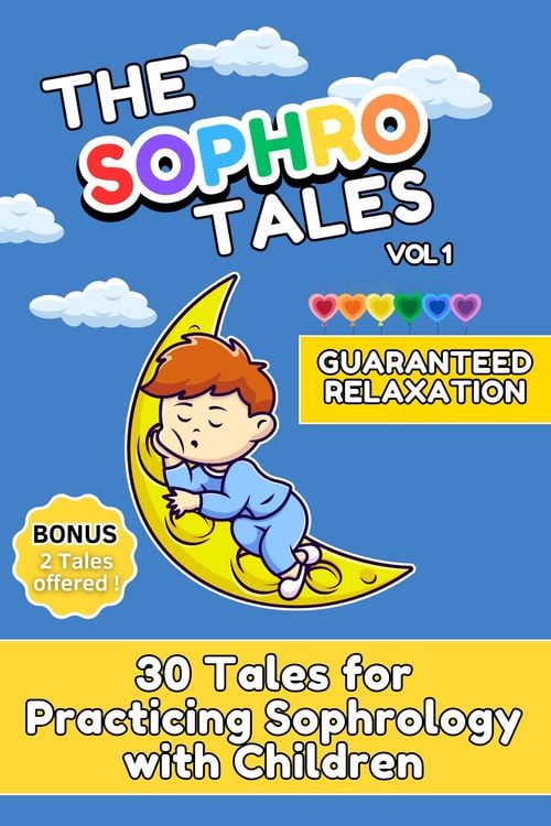Produktbild: The Sophro'tales volume 1 : 30 Sophrology tales to practice relaxation with children