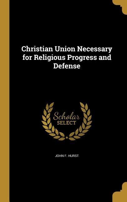 Produktbild: Christian Union Necessary for Religious Progress and Defense
