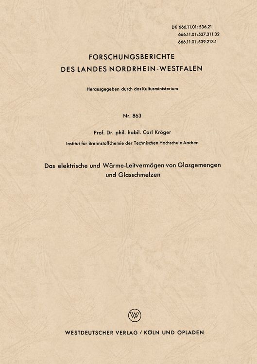 Produktbild: Das elektrische und W&auml;rme-Leitverm&ouml;gen von Glasgemengen und Glasschmelzen
