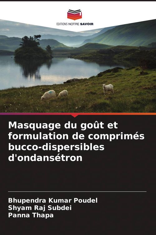 Produktbild: Masquage du go&ucirc;t et formulation de comprim&eacute;s bucco-dispersibles d'ondans&eacute;tron