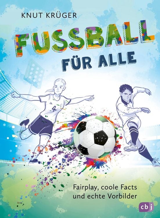 Produktbild: Fu&szlig;ball f&uuml;r alle! - Fairplay, coole Facts und echte Vorbilder
