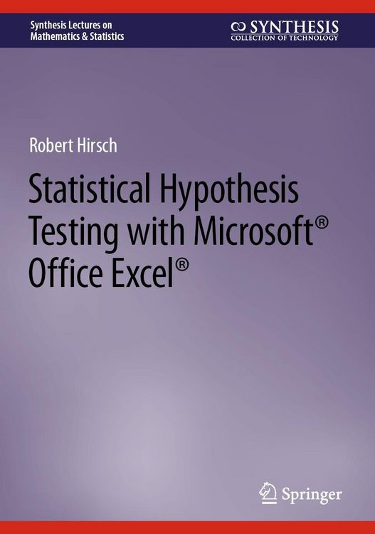 Produktbild: Statistical Hypothesis Testing with Microsoft &reg; Office Excel &reg;