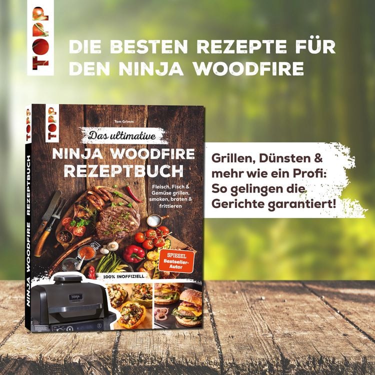Das ultimative Ninja Woodfire Rezeptbuch
