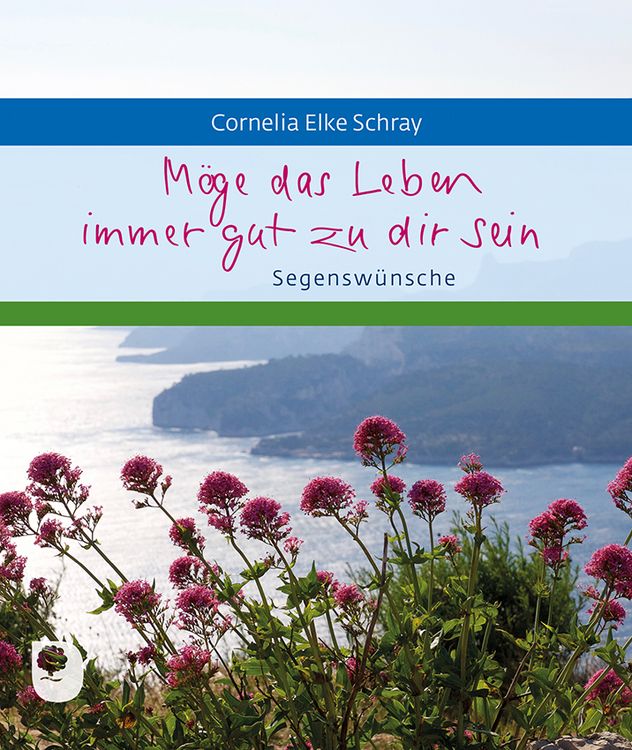 Produktbild: M&ouml;ge das Leben immer gut zu dir sein
