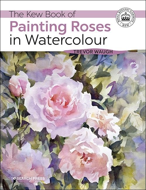 Produktbild: Kew Book of Painting Roses in Watercolour