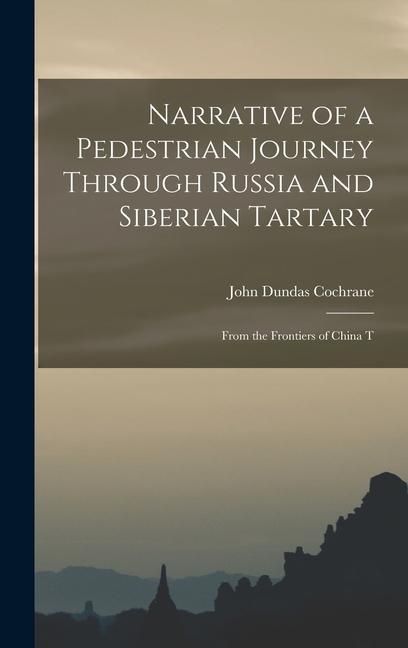 Produktbild: Narrative of a Pedestrian Journey Through Russia and Siberian Tartary