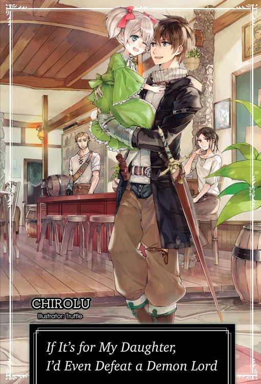 Produktbild: If It's for My Daughter, I'd Even Defeat a Demon Lord: Volume 1