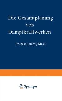 Produktbild: Die Gesamtplanung von Dampfkraftwerken
