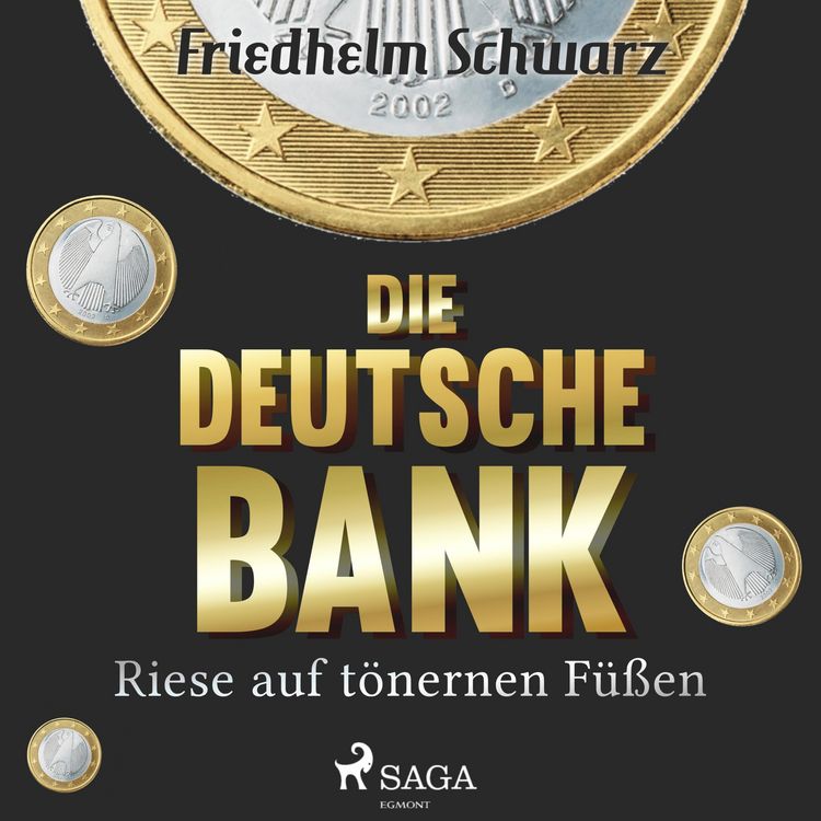 Produktbild: Die Deutsche Bank - Riese auf t&ouml;nernen F&uuml;&szlig;en (Ungek&uuml;rzt)