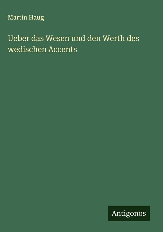 Produktbild: Ueber das Wesen und den Werth des wedischen Accents