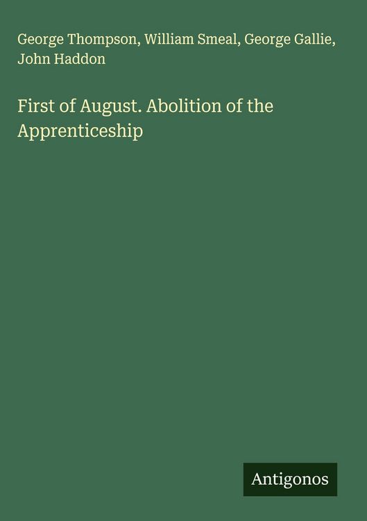 Produktbild: First of August. Abolition of the Apprenticeship