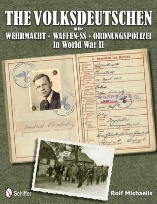Produktbild: The Volksdeutschen in the Wehrmacht, Waffen-Ss, Ordnungspolizei in World War II