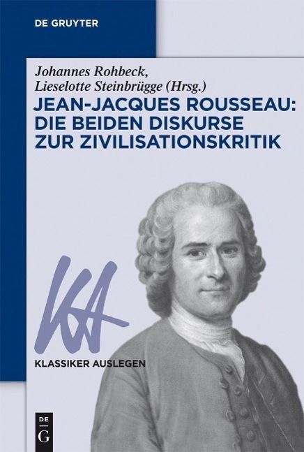 Produktbild: Jean-Jacques Rousseau: Die beiden Diskurse zur Zivilisationskritik