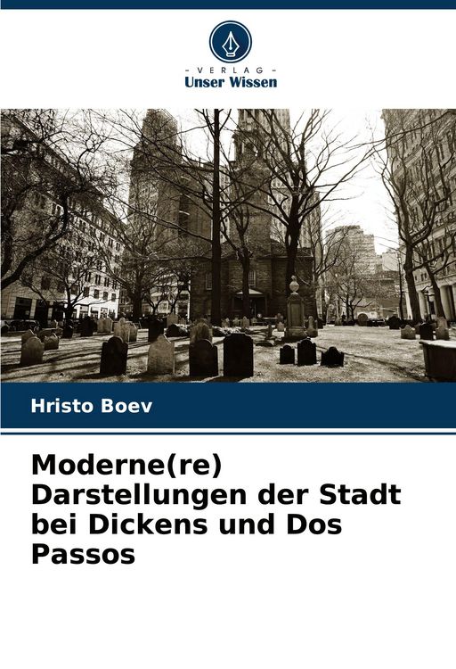 Produktbild: Moderne(re) Darstellungen der Stadt bei Dickens und Dos Passos
