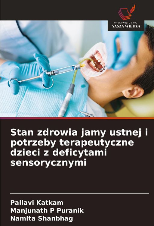 Produktbild: Stan zdrowia jamy ustnej i potrzeby terapeutyczne dzieci z deficytami sensorycznymi