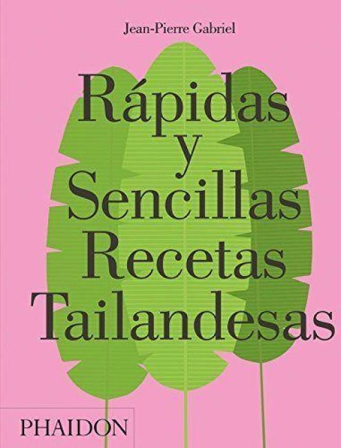 Produktbild: Gabriel, J: R&aacute;pidas Y Sencillas Recetas Tailandesas (Quick a