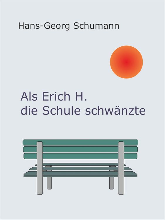 Produktbild: Als Erich H. die Schule schw&auml;nzte