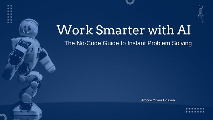 Produktbild: Work Smarter with AI: The No-Code Guide to Instant Problem Solving