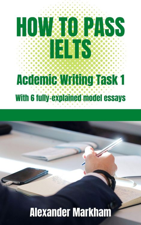Produktbild: How to Pass IELTS Academic Writing Task 1 (IELTS WRITING, #1)