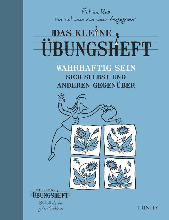 Produktbild: Das kleine &Uuml;bungsheft - Wahrhaftig sein sich selbst und anderen gegen&uuml;ber