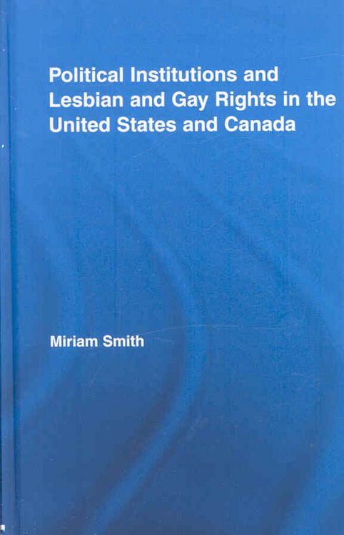 Produktbild: Political Institutions and Lesbian and Gay Rights in the United States and Canada