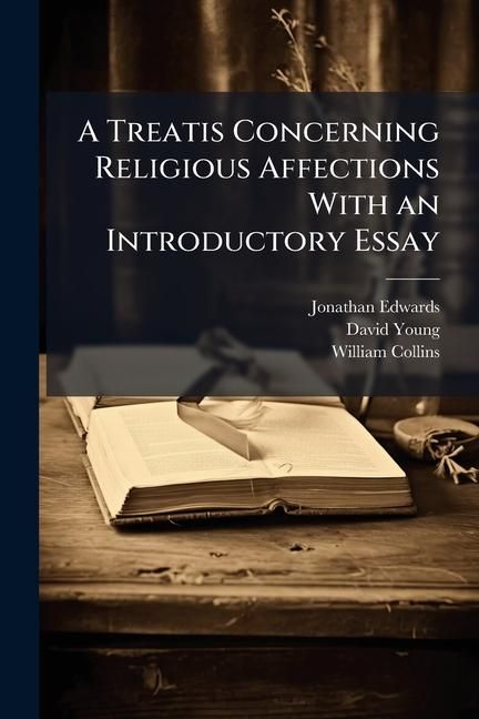 Produktbild: A Treatis Concerning Religious Affections With an Introductory Essay