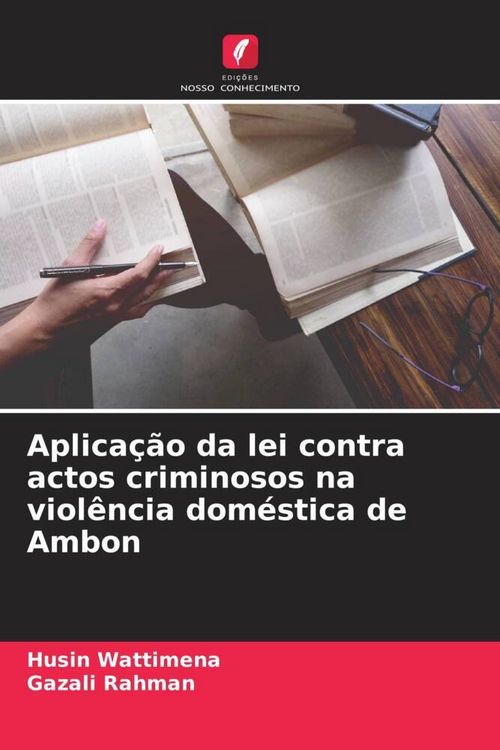 Produktbild: Aplica&ccedil;&atilde;o da lei contra actos criminosos na viol&ecirc;ncia dom&eacute;stica de Ambon