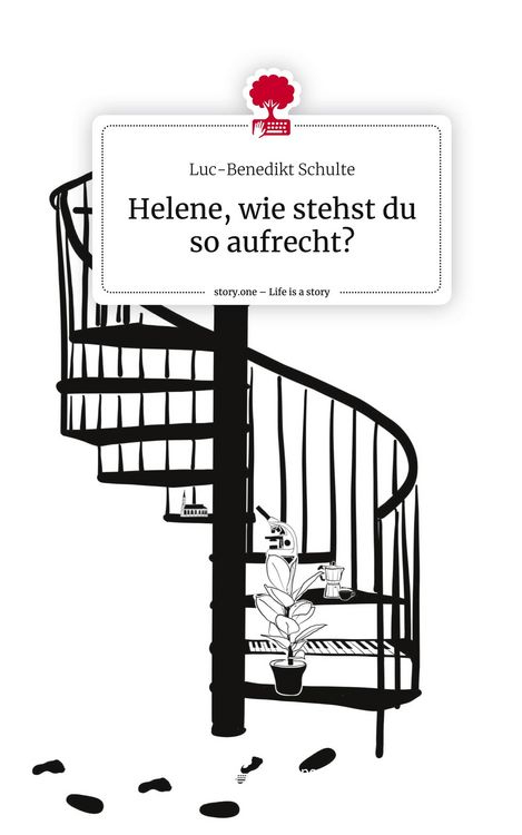 Produktbild: Helene, wie stehst du so aufrecht?. Life is a Story - story.one