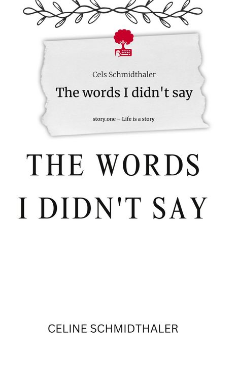Produktbild: The words I didn't say. Life is a Story - story.one