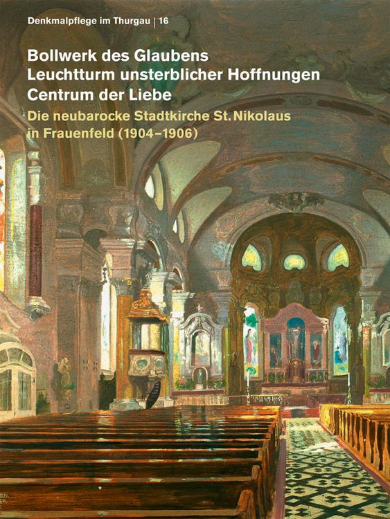 Produktbild: Bollwerk des Glaubens, Leuchtturm unsterblicher Hoffnungen, Centrum der Liebe