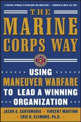 Produktbild: The Marine Corps Way: Using Maneuver Warfare to Lead a Winning Organization