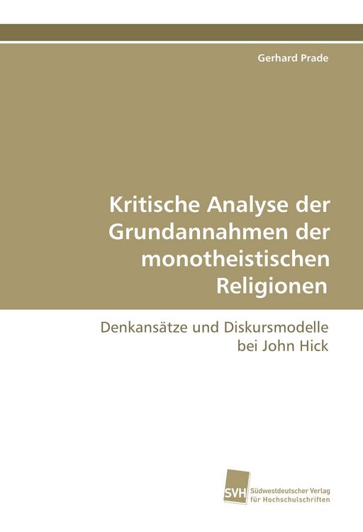 Produktbild: Kritische Analyse der Grundannahmen der monotheistischen Religionen