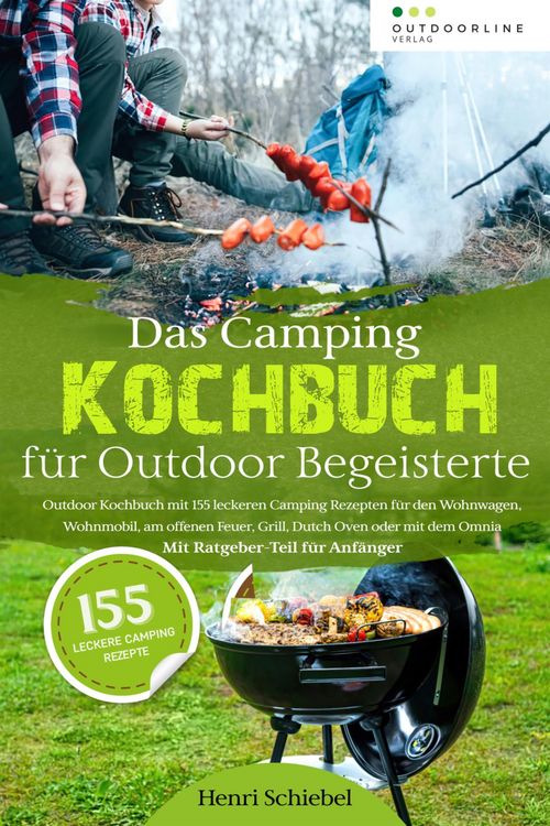 Produktbild: Das Camping Kochbuch f&uuml;r Outdoor Begeisterte