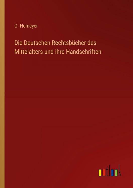 Produktbild: Die Deutschen Rechtsb&uuml;cher des Mittelalters und ihre Handschriften