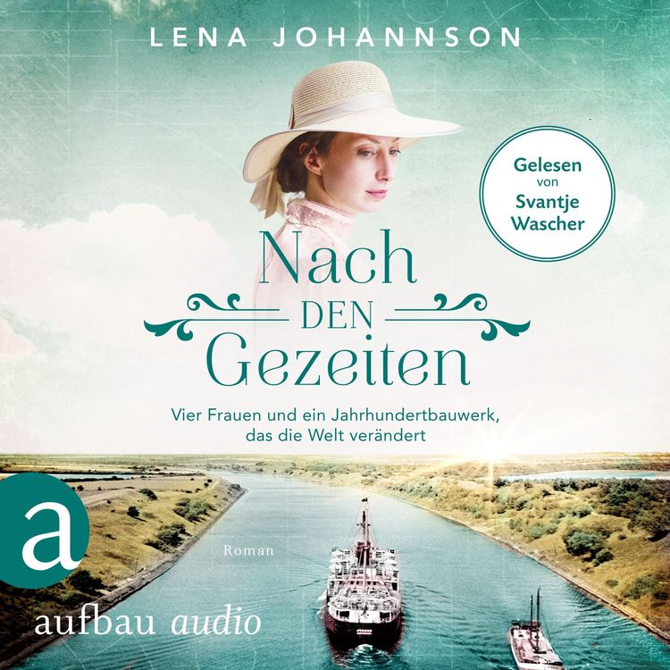 Produktbild: Nach den Gezeiten - Vier Frauen und ein Jahrhundertbauwerk, das die Welt ver&auml;ndert