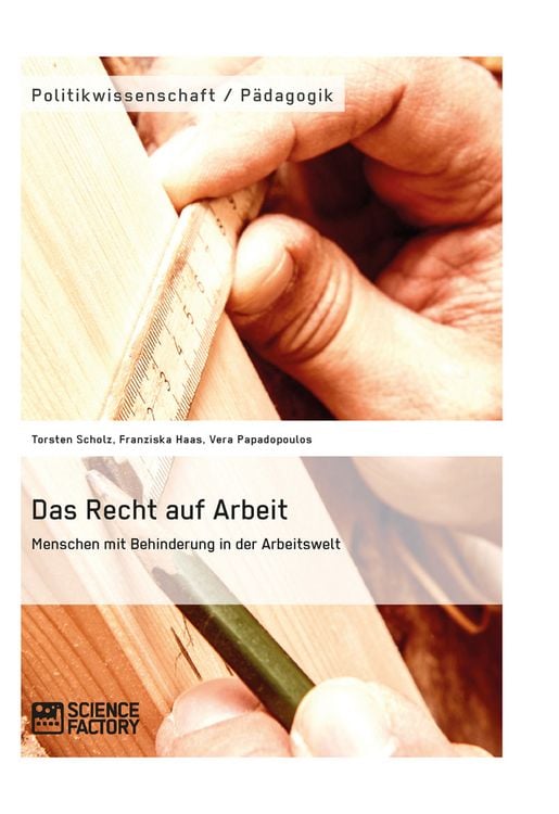 Produktbild: Das Recht auf Arbeit. Menschen mit Behinderung in der Arbeitswelt