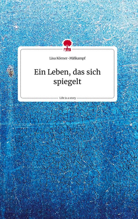 Produktbild: Ein Leben, das sich spiegelt. Life is a Story - story.one