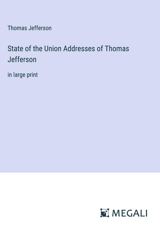 Produktbild: State of the Union Addresses of Thomas Jefferson