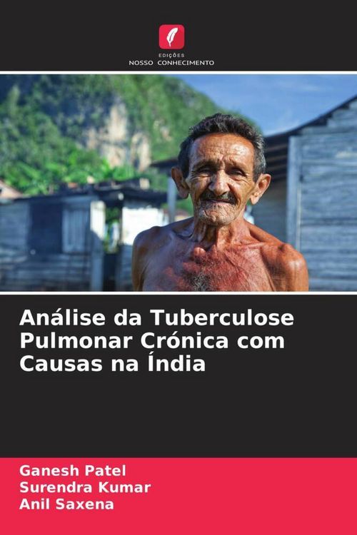Produktbild: An&aacute;lise da Tuberculose Pulmonar Cr&oacute;nica com Causas na &Iacute;ndia