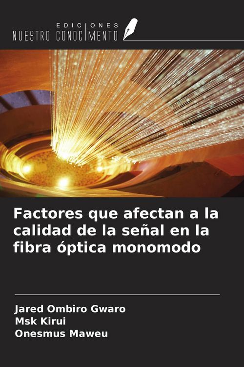 Produktbild: Factores que afectan a la calidad de la se&ntilde;al en la fibra &oacute;ptica monomodo