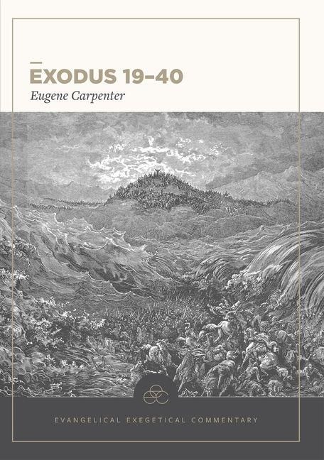 Produktbild: Exodus 19-40: Evangelical Exegetical Commentary