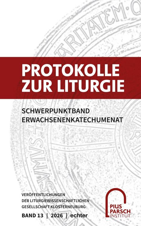 Produktbild: Protokolle zur Liturgie. Ver&ouml;ffentlichungen der Liturgiewissenschaftlichen... / Protokolle zur Liturgie