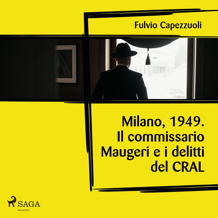 Produktbild: Milano, 1949. Il commissario Maugeri e i delitti del CRAL
