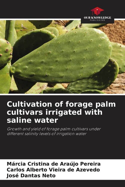 Produktbild: Cultivation of forage palm cultivars irrigated with saline water
