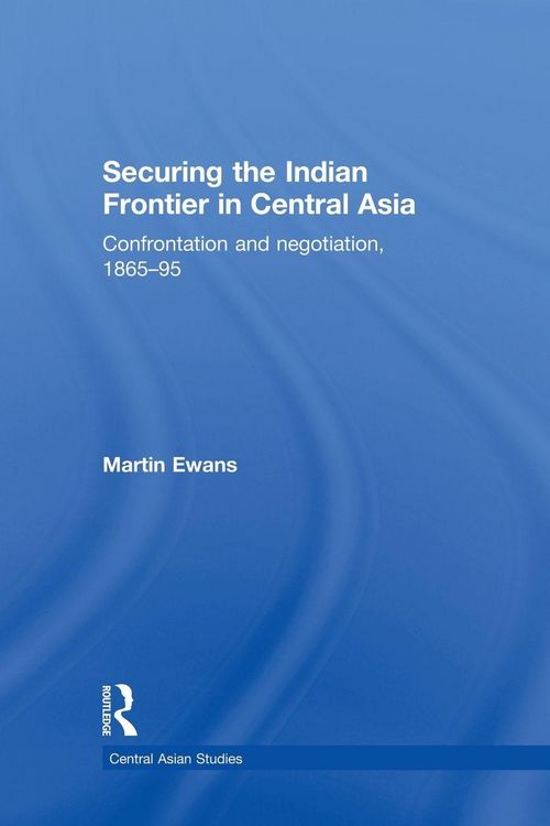 Produktbild: Securing the Indian Frontier in Central Asia