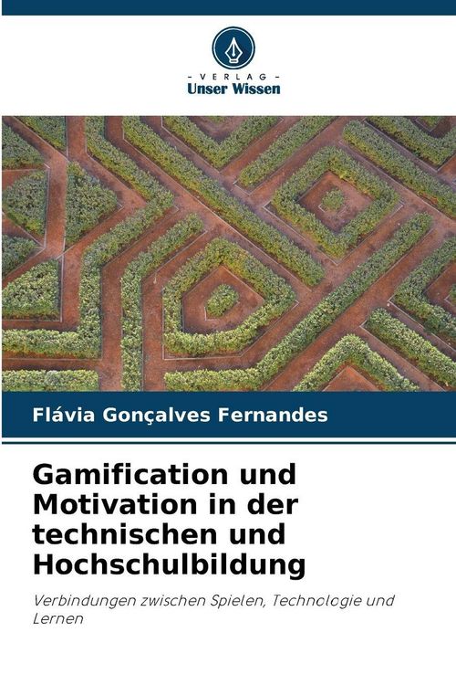 Produktbild: Gamification und Motivation in der technischen und Hochschulbildung